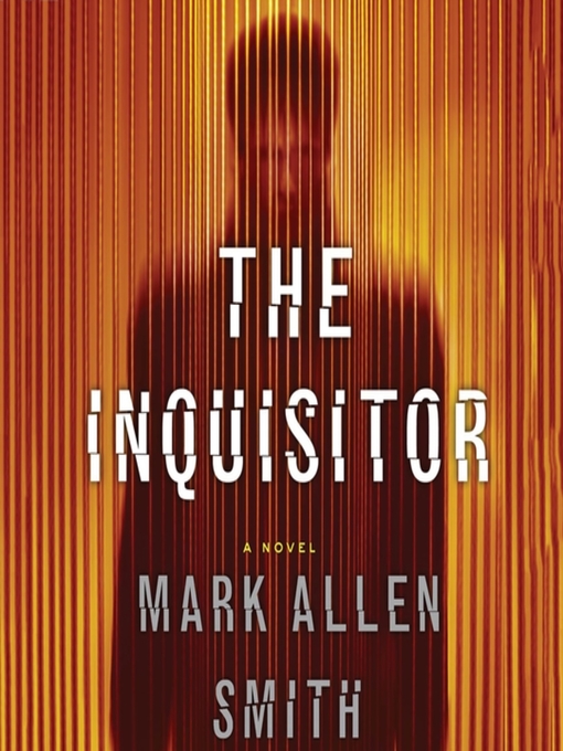 Title details for The Inquisitor by Mark Allen Smith - Wait list
